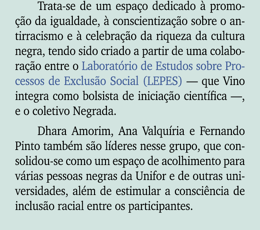 Trata se de um espa o dedicado  promo  o da igualdade,   conscientiza  o sobre o antirracismo e   celebra  o da riqu...