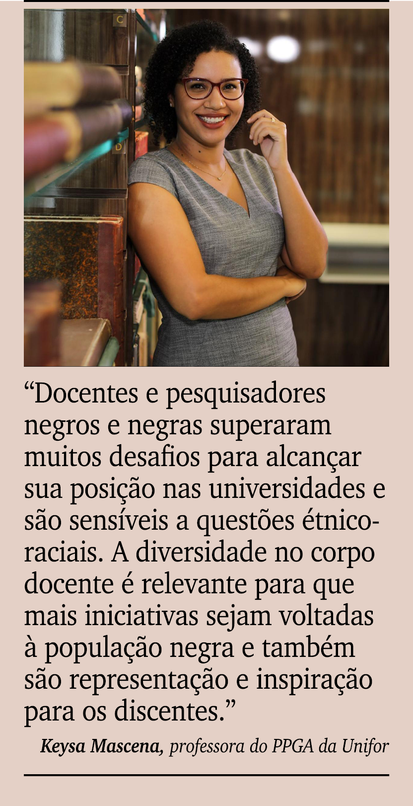 ￼ ￼ “Docentes e pesquisadores negros e negras superaram muitos desafios para alcan ar sua posi o nas universidades e...