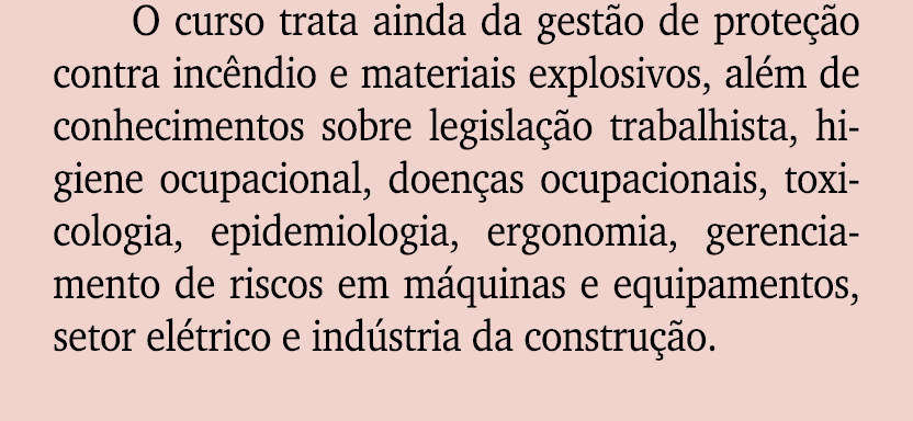 O curso trata ainda da gest o de prote o contra inc ndio e materiais explosivos, al m de conhecimentos sobre legisla...
