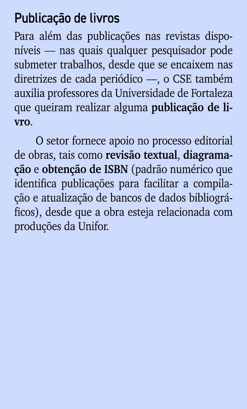 Publica o de livros Para al m das publica  es nas revistas dispon veis — nas quais qualquer pesquisador pode submete...