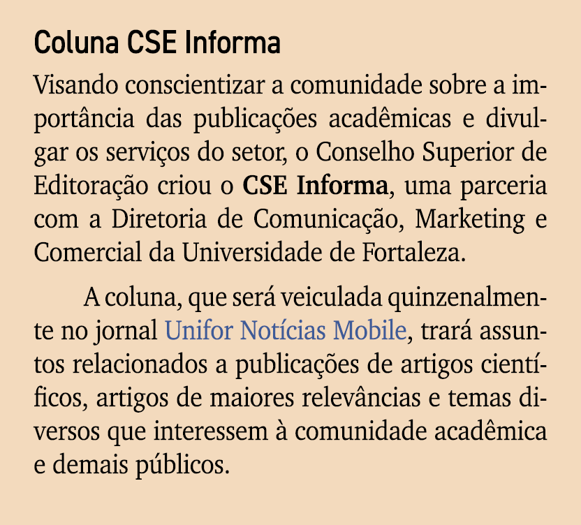 Coluna CSE Informa Visando conscientizar a comunidade sobre a import ncia das publica es acad micas e divulgar os se...