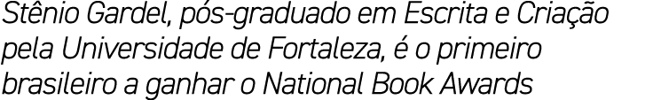 St nio Gardel, p s graduado em Escrita e Cria o pela Universidade de Fortaleza,   o primeiro brasileiro a ganhar o N...