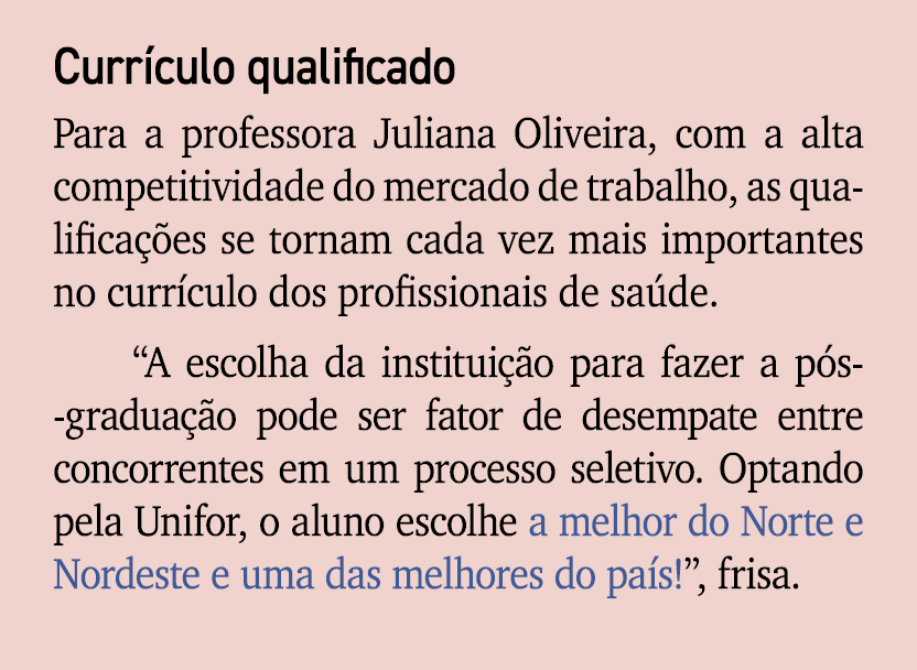 Curr culo qualificado Para a professora Juliana Oliveira, com a alta competitividade do mercado de trabalho, as quali...