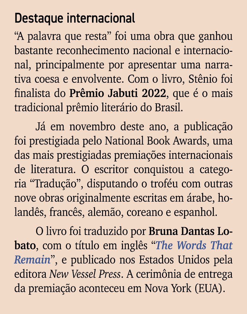 Destaque internacional “A palavra que resta” foi uma obra que ganhou bastante reconhecimento nacional e internacional...