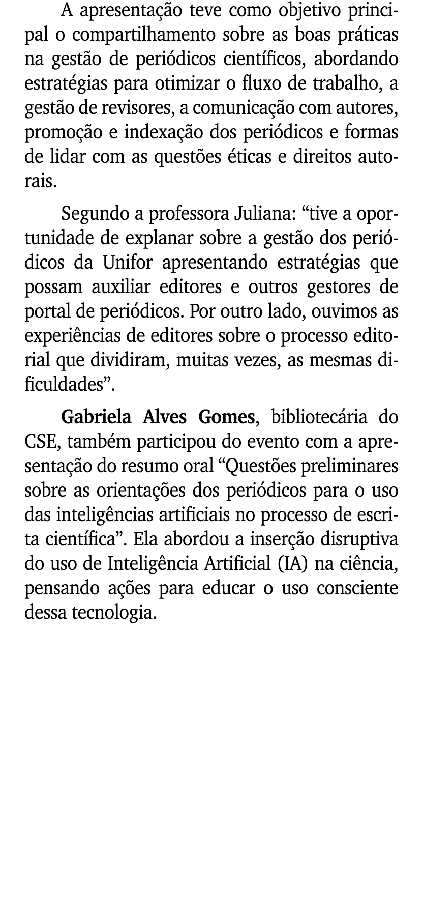 A apresenta o teve como objetivo principal o compartilhamento sobre as boas pr ticas na gest o de peri dicos cient f...