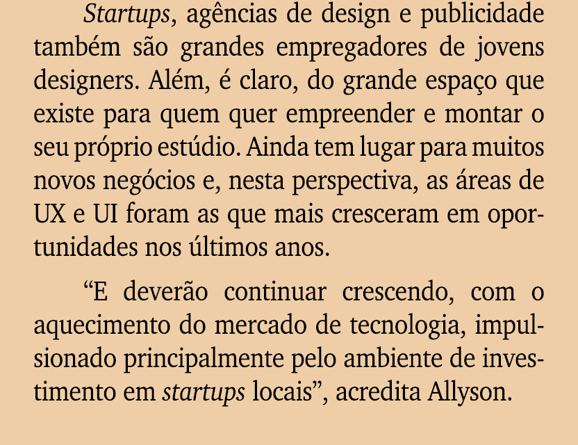 Startups, ag ncias de design e publicidade tamb m s o grandes empregadores de jovens designers. Al m,  claro, do gra...