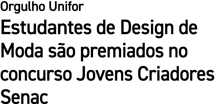 Orgulho Unifor Estudantes de Design de Moda s o premiados no concurso Jovens Criadores Senac
