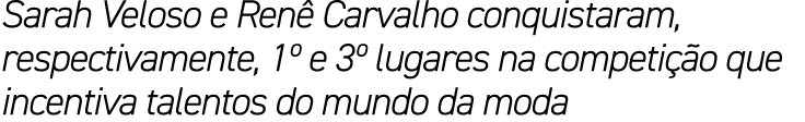 Sarah Veloso e Ren Carvalho conquistaram, respectivamente, 1º e 3º lugares na competi  o que incentiva talentos do m...