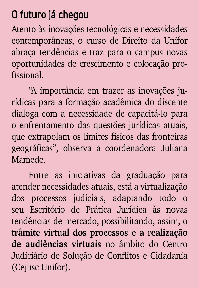 O futuro j chegou Atento  s inova  es tecnol gicas e necessidades contempor neas, o curso de Direito da Unifor abra ...