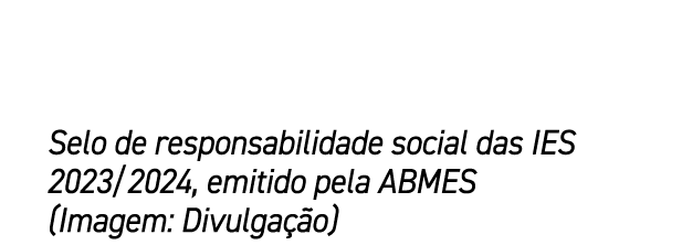 Selo de responsabilidade social das IES 2023/2024, emitido pela ABMES (Imagem: Divulga o)