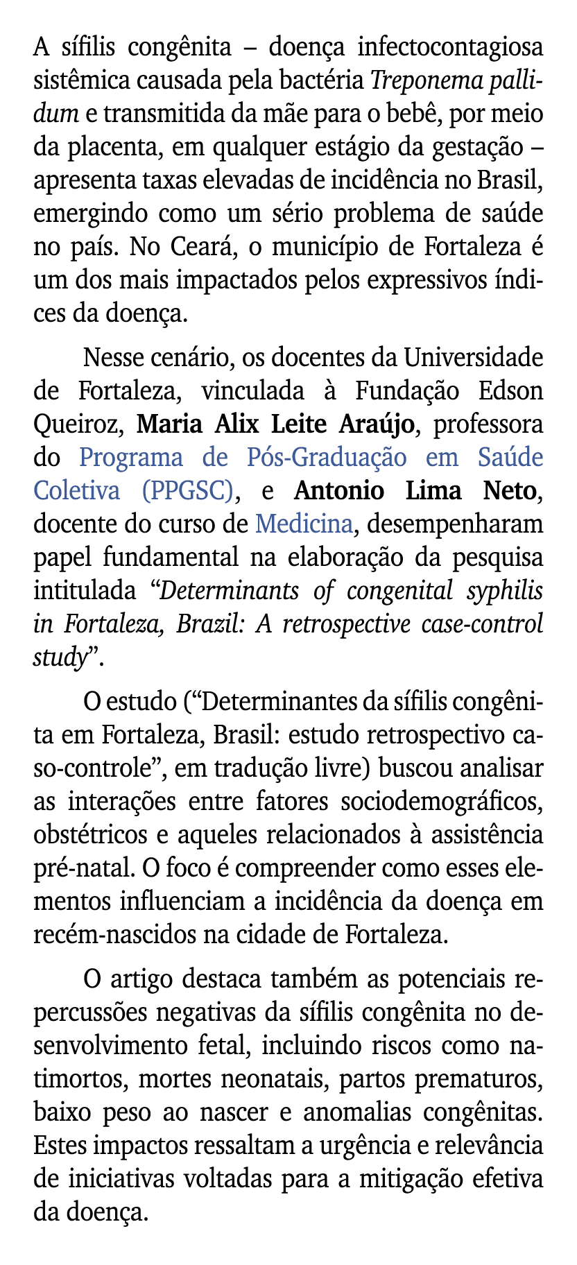 A s filis cong nita – doen a infectocontagiosa sist mica causada pela bact ria Treponema pallidum e transmitida da m ...