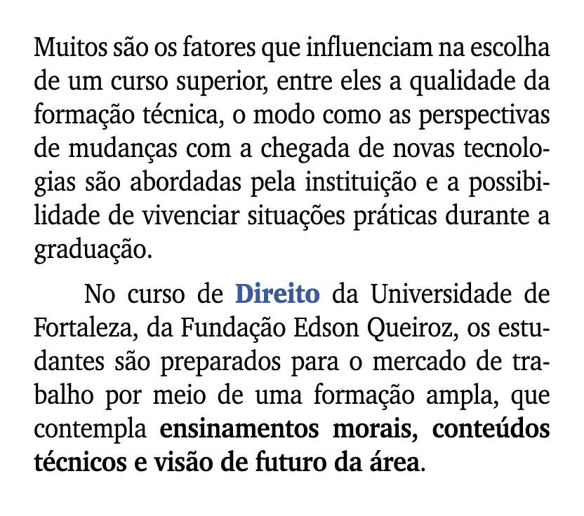 Muitos s o os fatores que influenciam na escolha de um curso superior, entre eles a qualidade da forma o t cnica, o ...