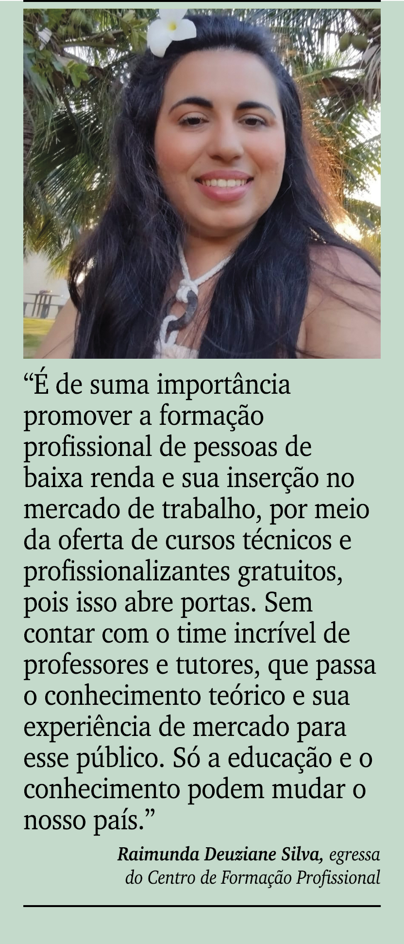 ￼ ￼ “ de suma import ncia promover a forma  o profissional de pessoas de baixa renda e sua inser  o no mercado de tr...