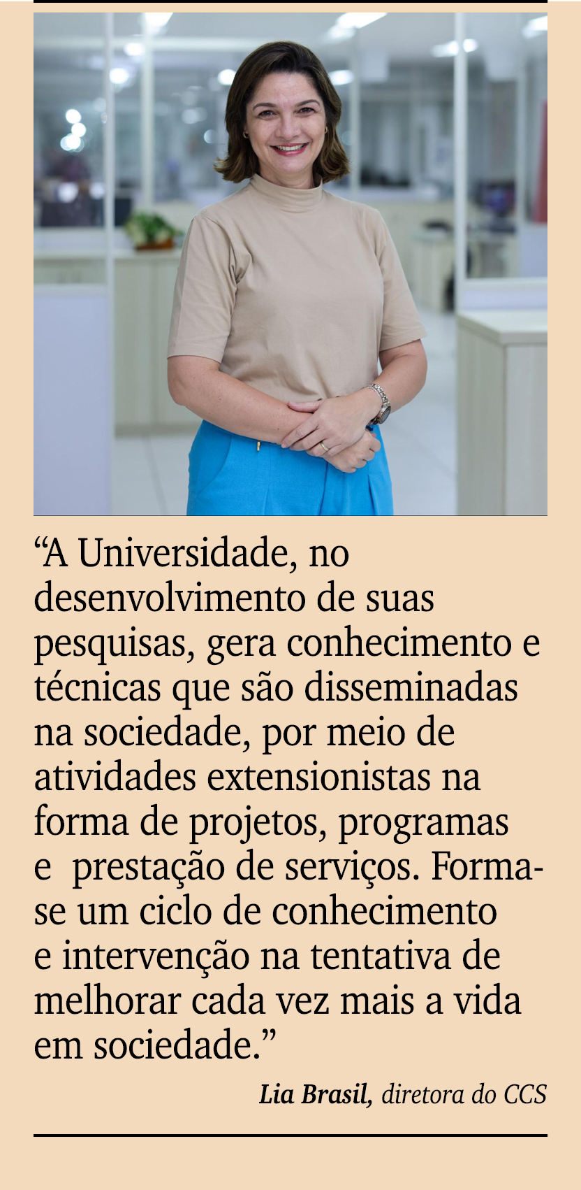 ￼ ￼ “A Universidade, no desenvolvimento de suas pesquisas, gera conhecimento e t cnicas que s o disseminadas na socie...