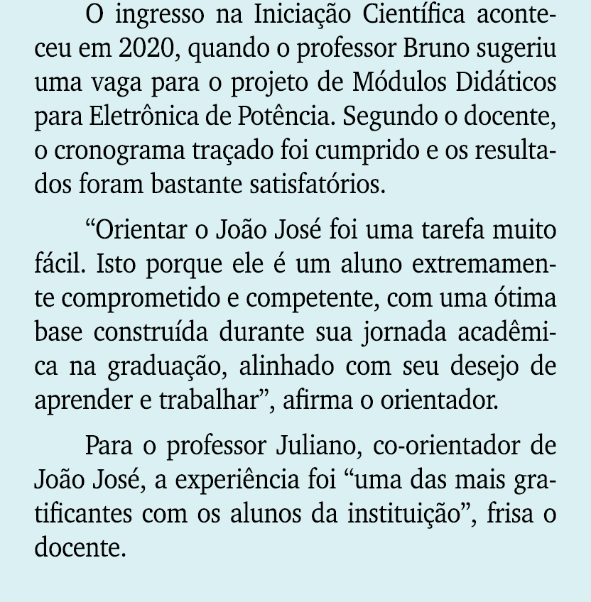 O ingresso na Inicia o Cient fica aconteceu em 2020, quando o professor Bruno sugeriu uma vaga para o projeto de M d...