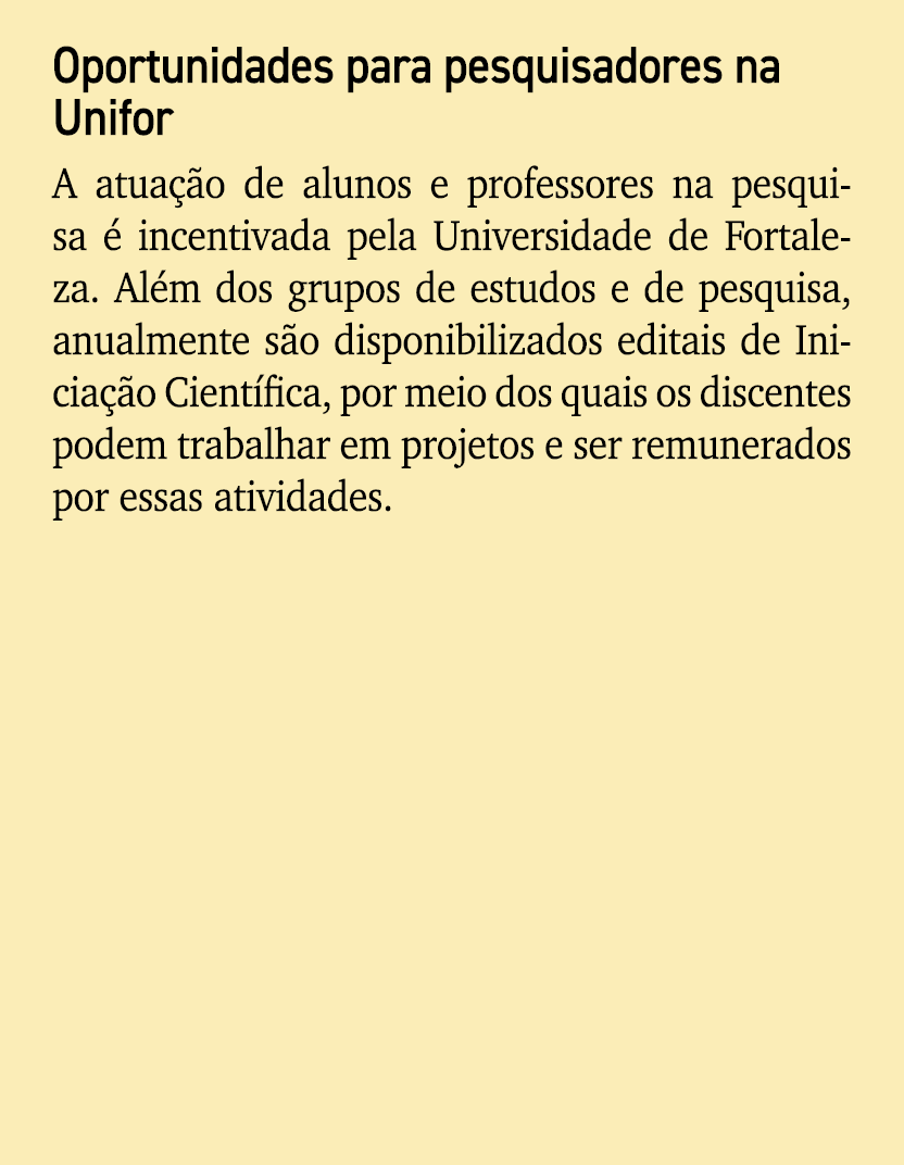 Oportunidades para pesquisadores na Unifor A atua o de alunos e professores na pesquisa   incentivada pela Universid...
