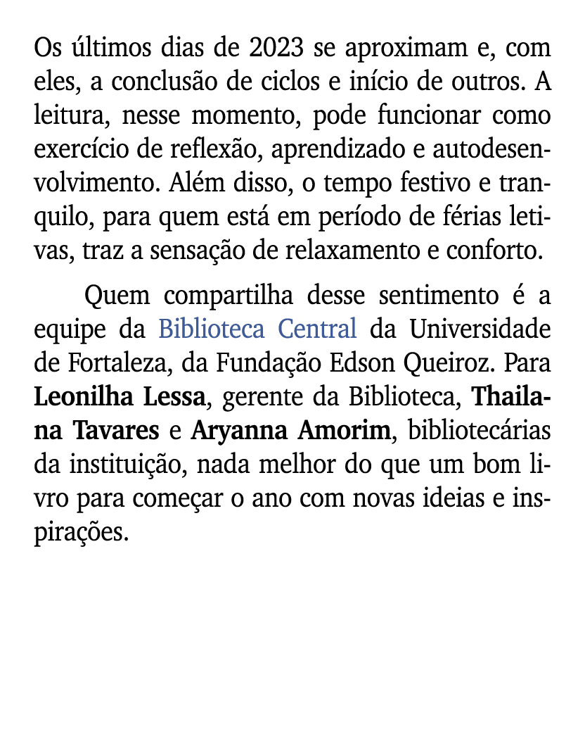 Os ltimos dias de 2023 se aproximam e, com eles, a conclus o de ciclos e in cio de outros. A leitura, nesse momento,...