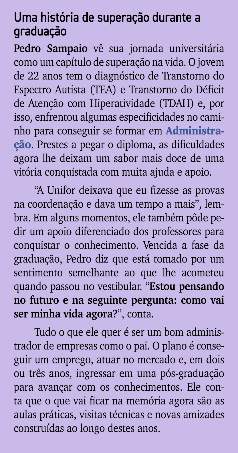 Uma hist ria de supera o durante a gradua  o Pedro Sampaio v  sua jornada universit ria como um cap tulo de supera  ...