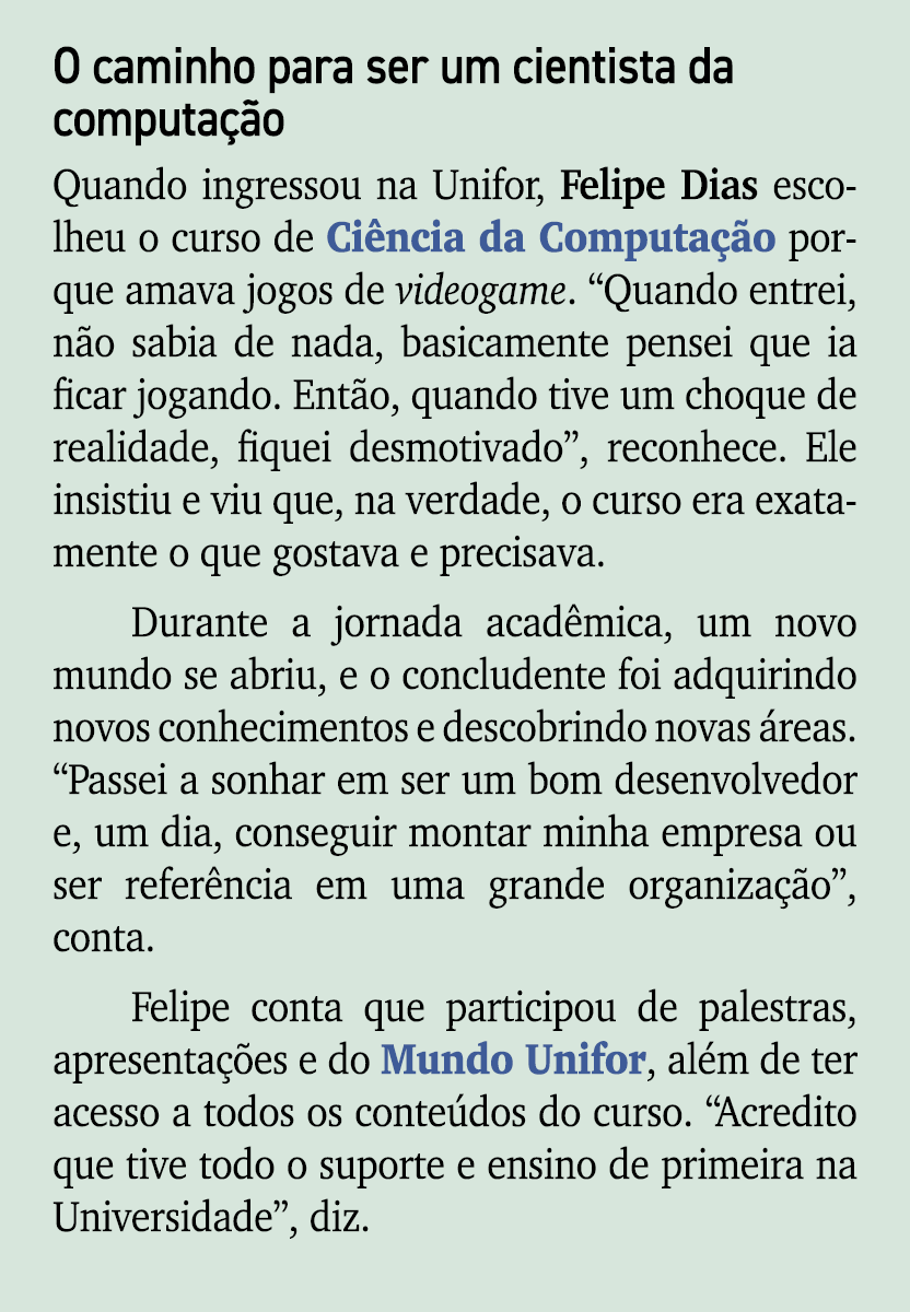 O caminho para ser um cientista da computa o Quando ingressou na Unifor, Felipe Dias escolheu o curso de Ci ncia da ...