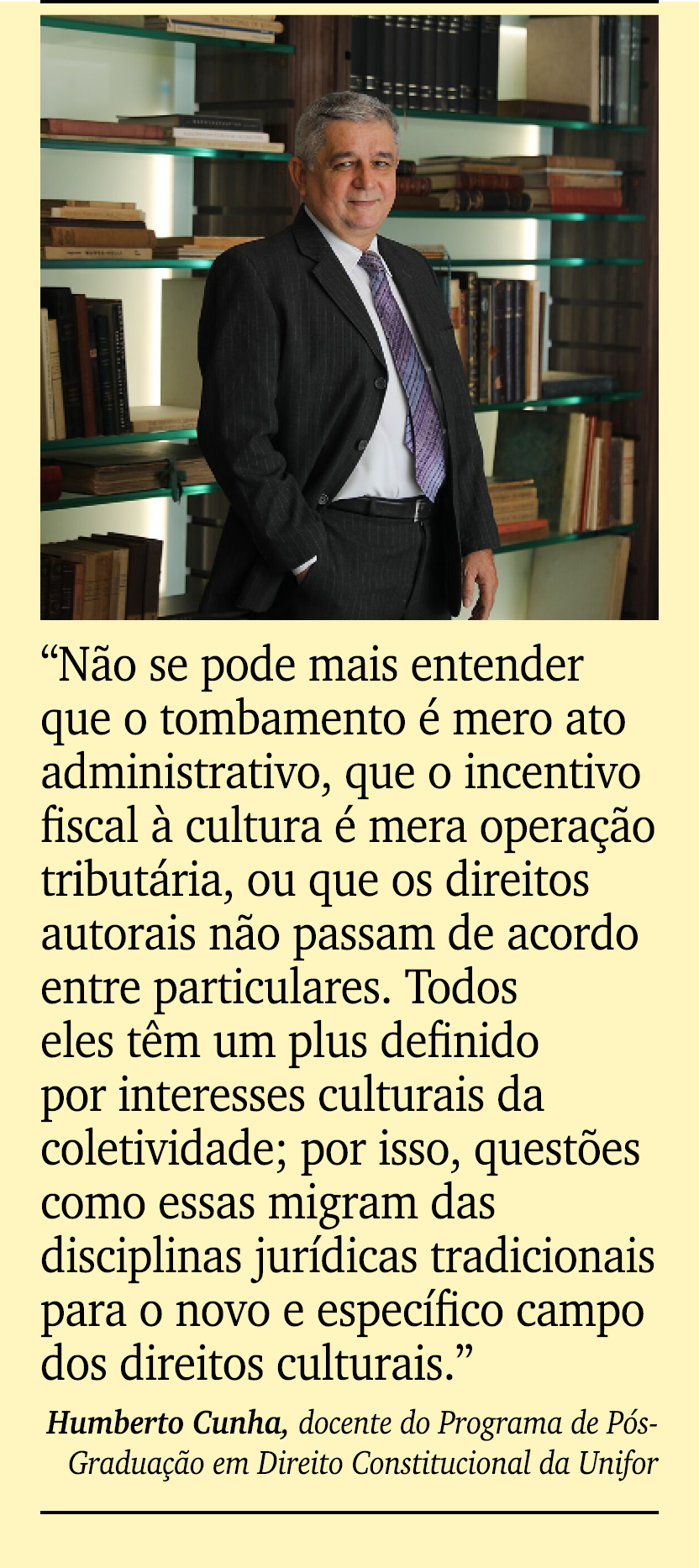 ￼ ￼ “N o se pode mais entender que o tombamento  mero ato administrativo, que o incentivo fiscal   cultura   mera op...