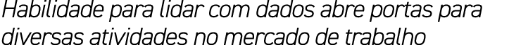 Habilidade para lidar com dados abre portas para diversas atividades no mercado de trabalho