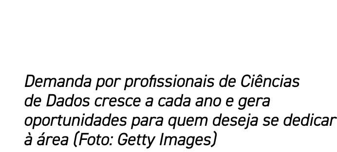 Demanda por profissionais de Ci ncias de Dados cresce a cada ano e gera oportunidades para quem deseja se dedicar   ...