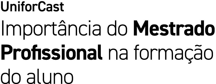 UniforCast Import ncia do Mestrado Profissional na forma o do aluno