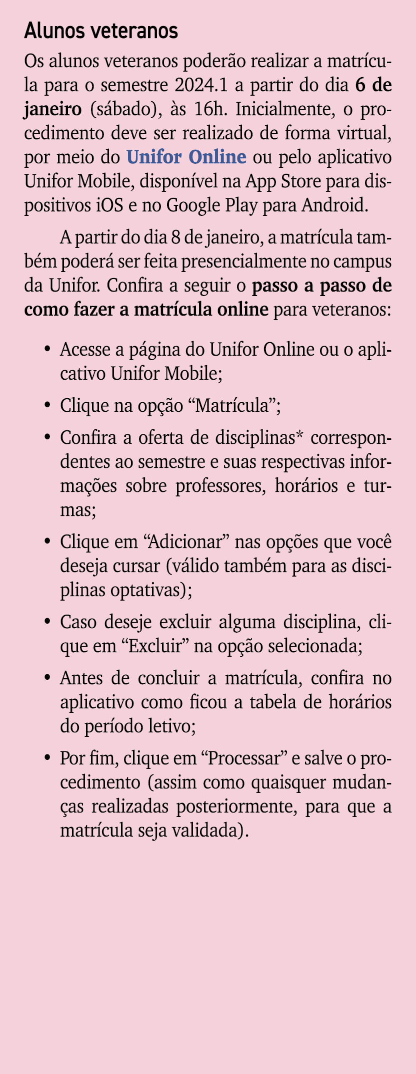 Alunos veteranos Os alunos veteranos poder o realizar a matr cula para o semestre 2024.1 a partir do dia 6 de janeiro...