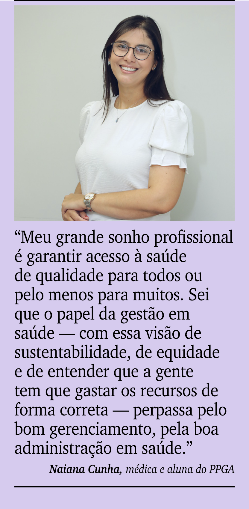 ￼ ￼ “Meu grande sonho profissional  garantir acesso   sa de de qualidade para todos ou pelo menos para muitos. Sei q...