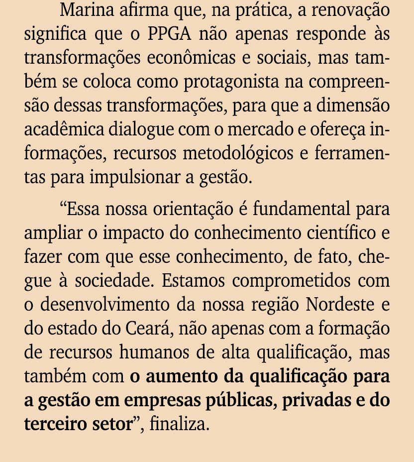 Marina afirma que, na pr tica, a renova o significa que o PPGA n o apenas responde  s transforma  es econ micas e so...