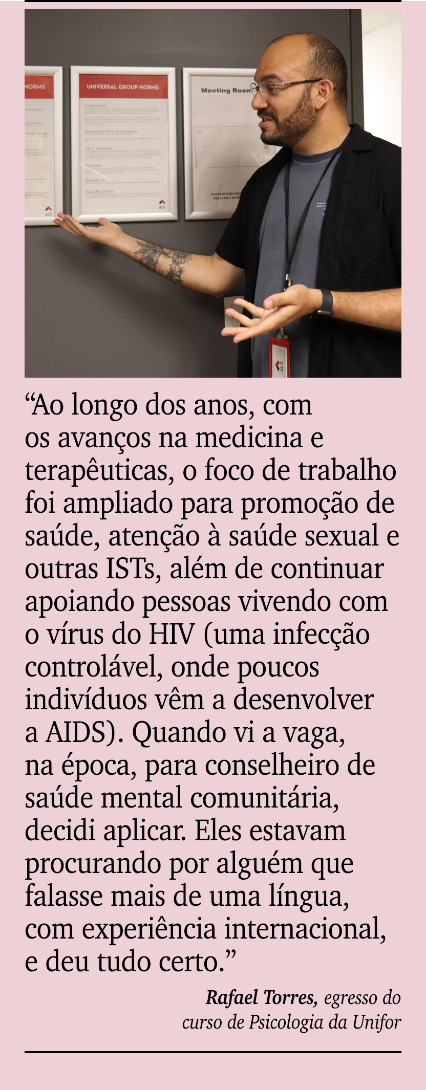 ￼ ￼ “Ao longo dos anos, com os avan os na medicina e terap uticas, o foco de trabalho foi ampliado para promo o de s...