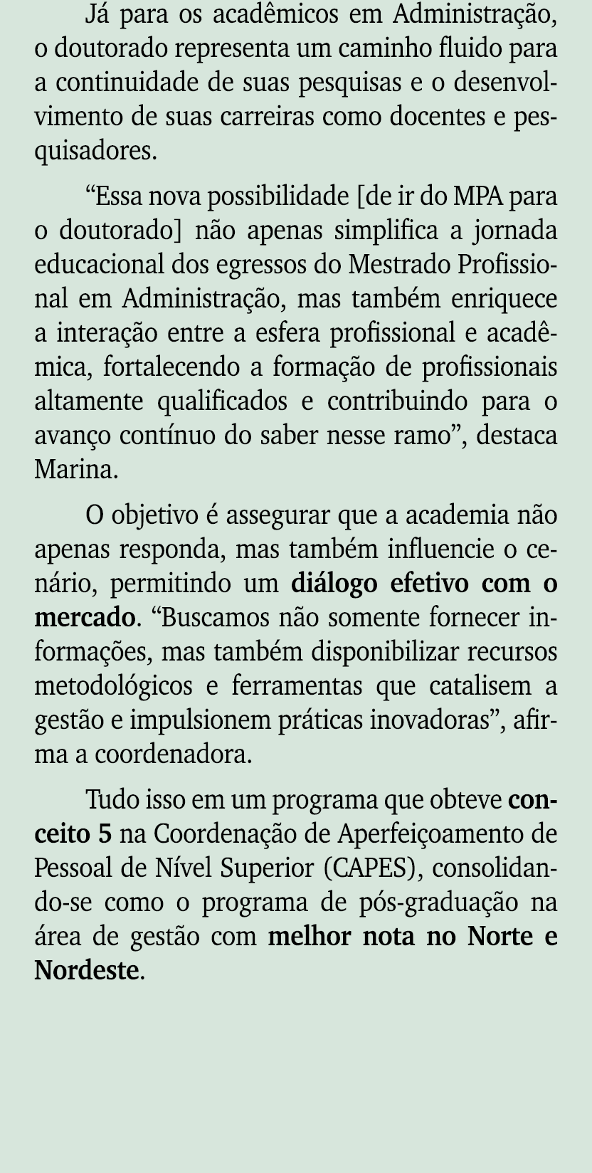 J para os acad micos em Administra  o, o doutorado representa um caminho fluido para a continuidade de suas pesquisa...