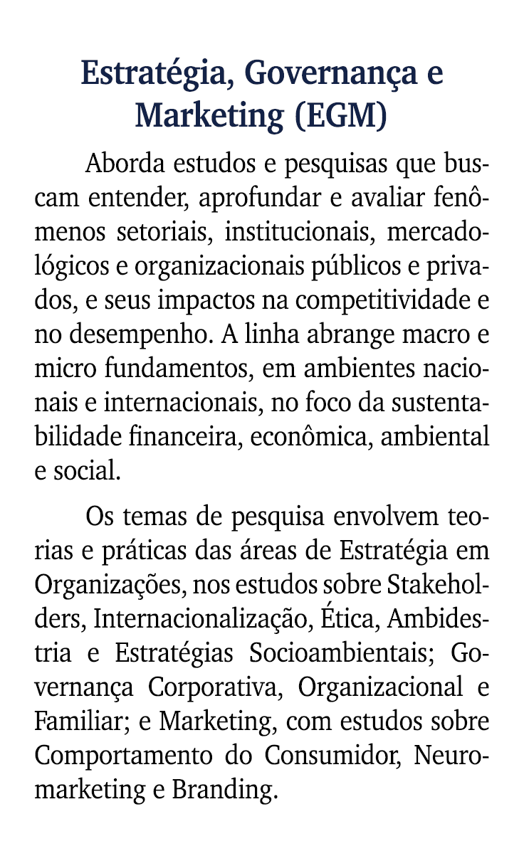 Estrat gia, Governan a e Marketing (EGM) Aborda estudos e pesquisas que buscam entender, aprofundar e avaliar fen men...