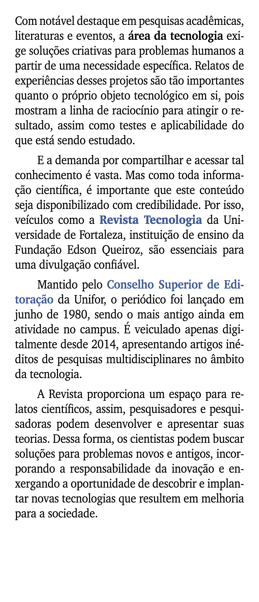 Com not vel destaque em pesquisas acad micas, literaturas e eventos, a rea da tecnologia exige solu  es criativas pa...