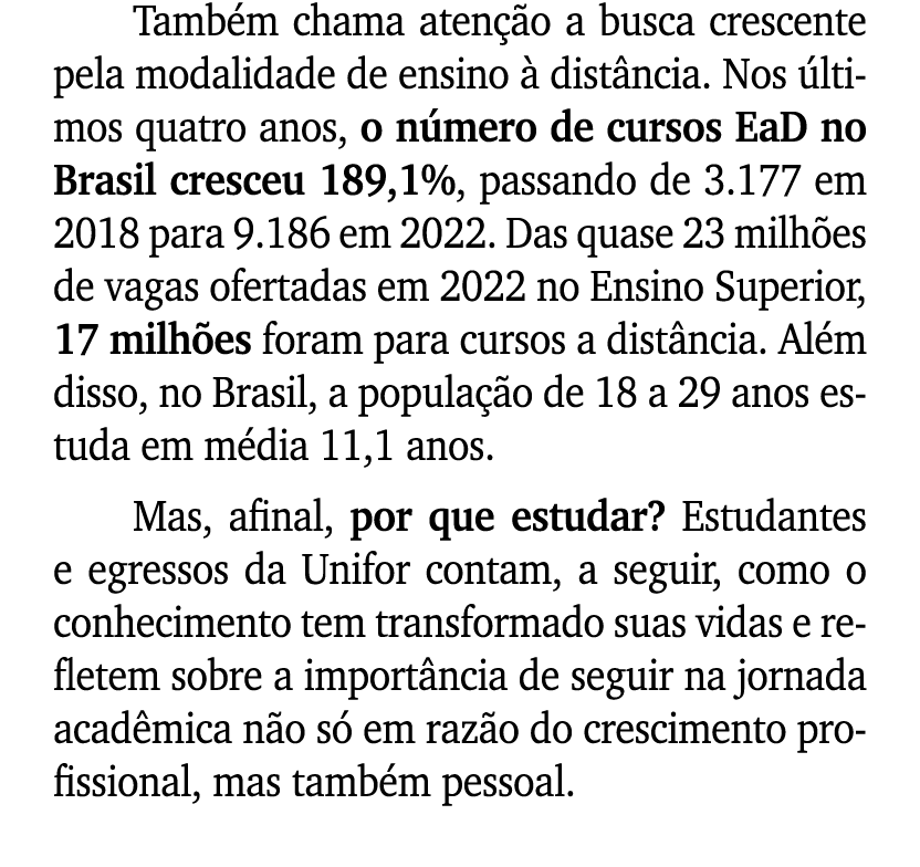 Tamb m chama aten o a busca crescente pela modalidade de ensino   dist ncia. Nos  ltimos quatro anos, o n mero de cu...