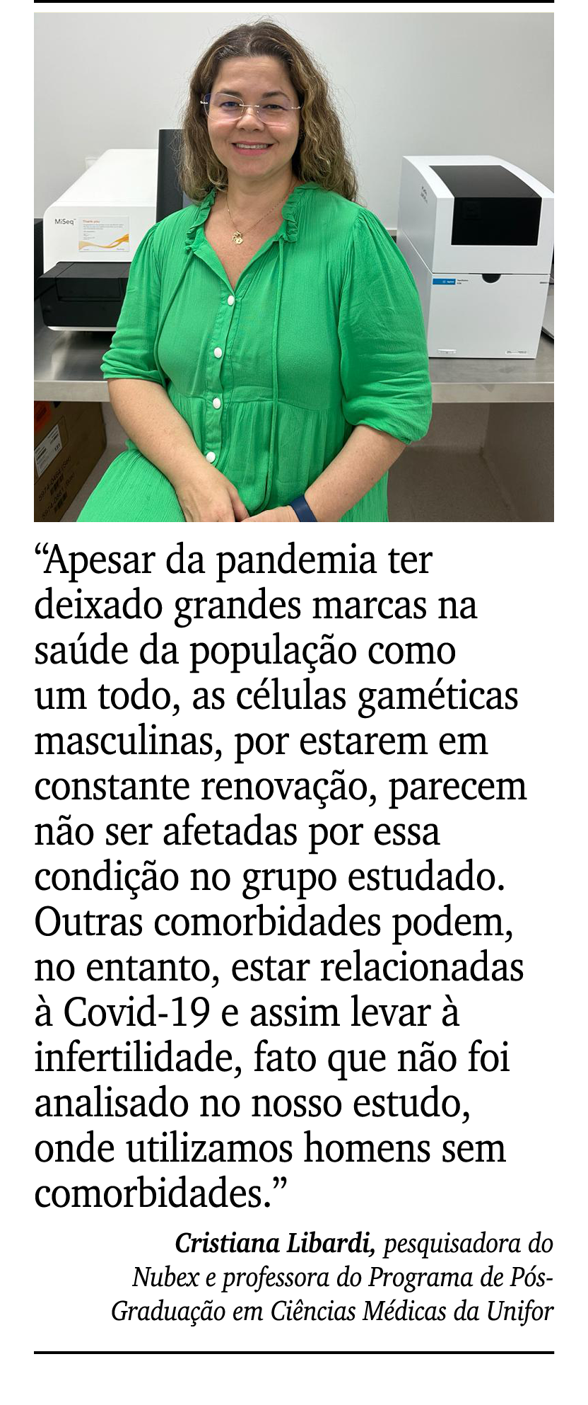 ￼ ￼ “Apesar da pandemia ter deixado grandes marcas na sa de da popula o como um todo, as c lulas gam ticas masculina...