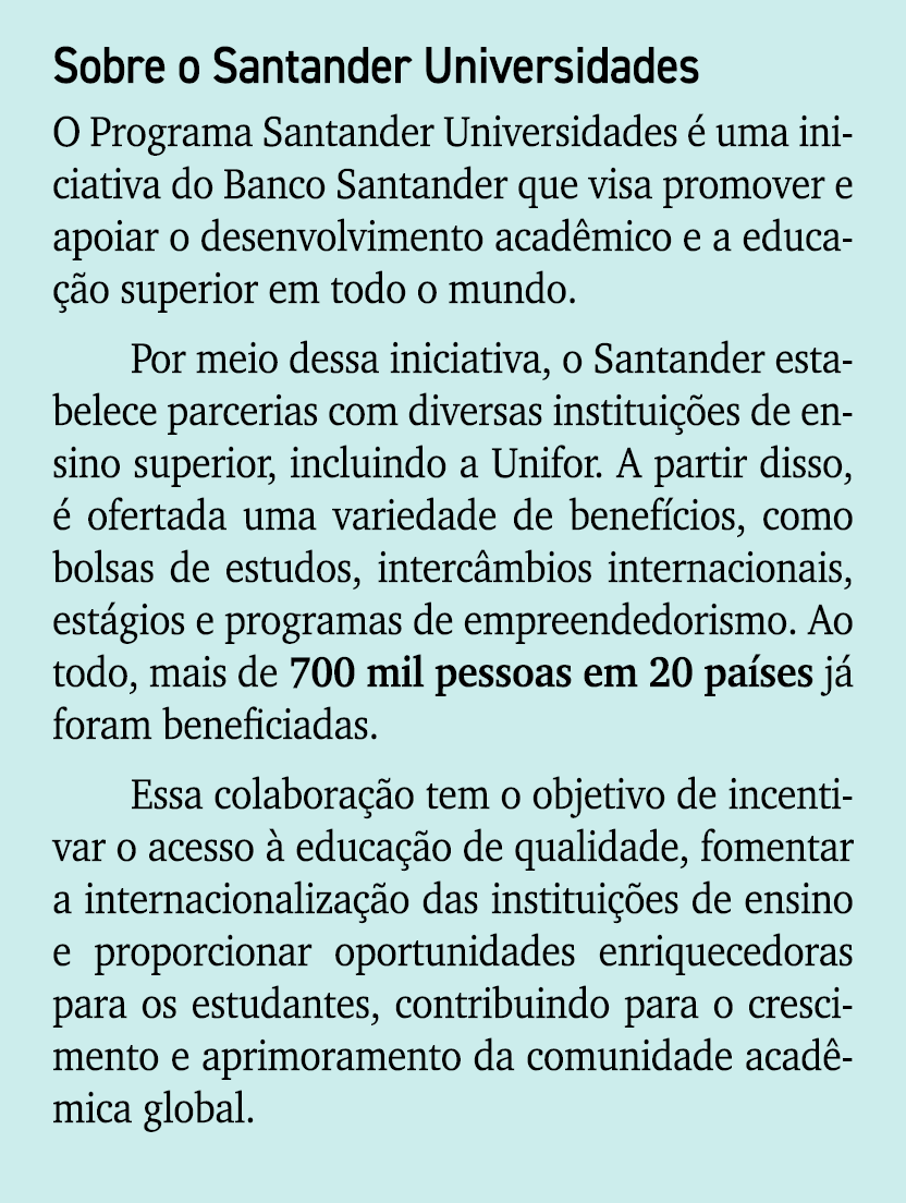Sobre o Santander Universidades O Programa Santander Universidades  uma iniciativa do Banco Santander que visa promo...