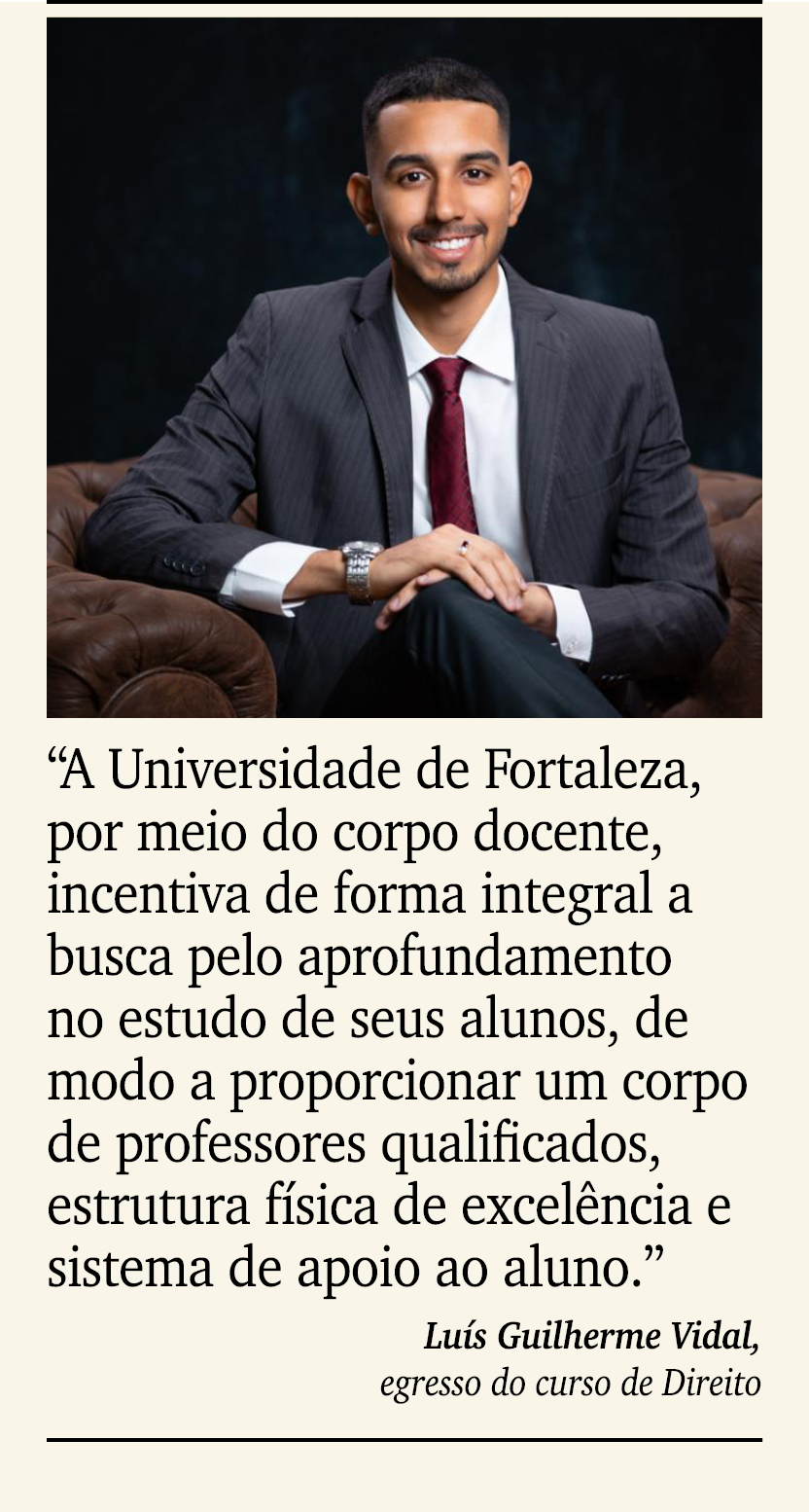 ￼ ￼ “A Universidade de Fortaleza, por meio do corpo docente, incentiva de forma integral a busca pelo aprofundamento ...