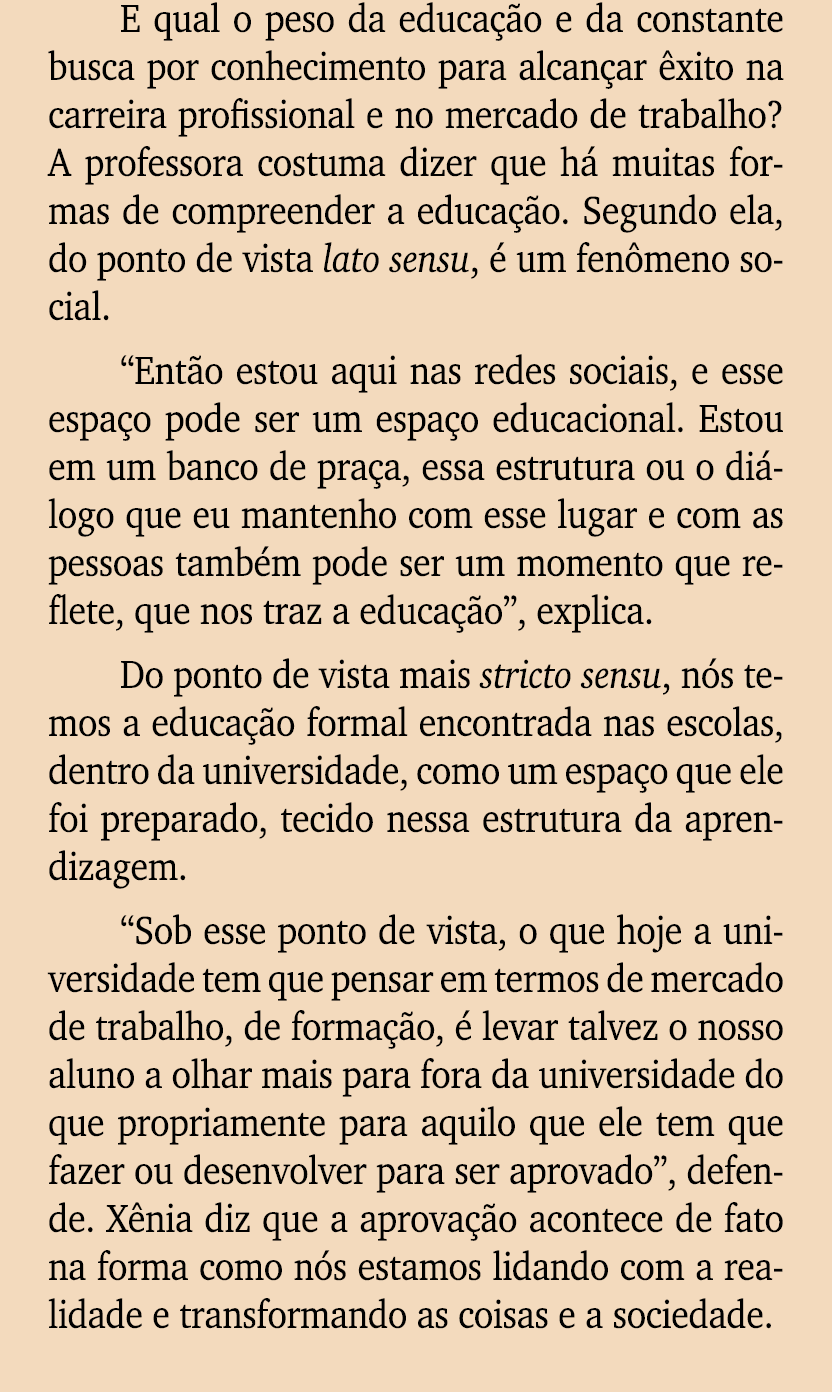E qual o peso da educa o e da constante busca por conhecimento para alcan ar  xito na carreira profissional e no mer...