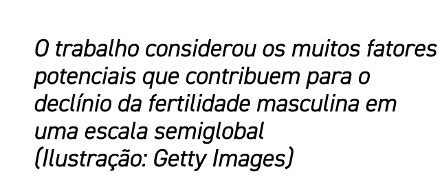 O trabalho considerou os muitos fatores potenciais que contribuem para o decl nio da fertilidade masculina em uma esc...