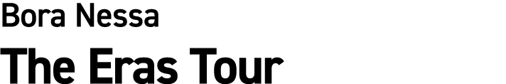 Bora Nessa The Eras Tour