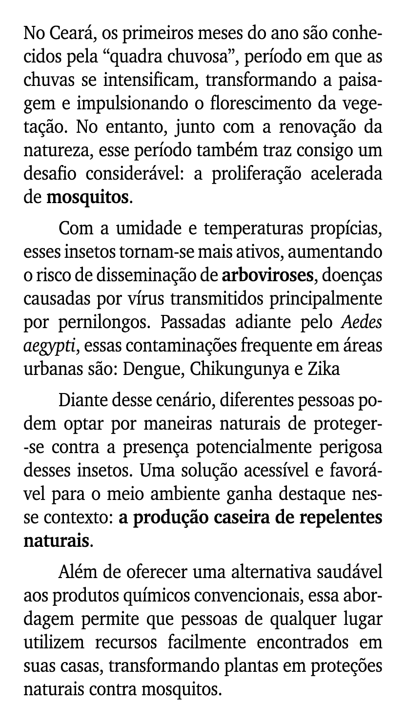 No Cear , os primeiros meses do ano s o conhecidos pela “quadra chuvosa”, per odo em que as chuvas se intensificam, t...