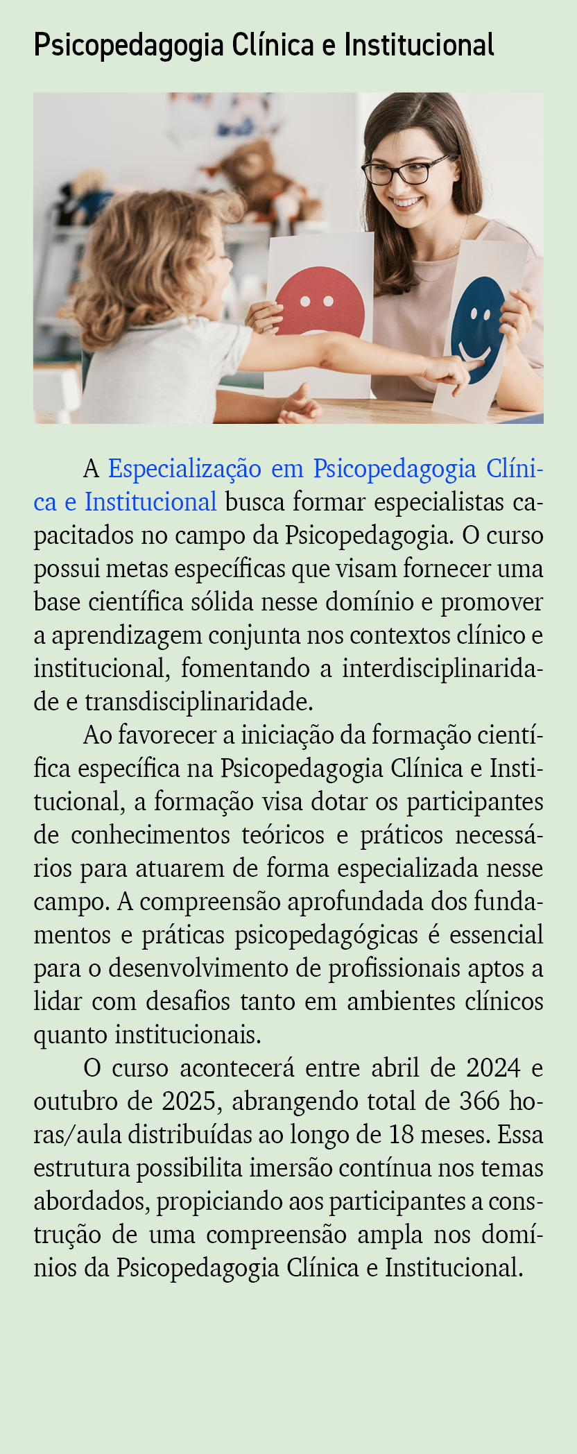 Psicopedagogia Cl nica e Institucional A Especializa o em Psicopedagogia Cl nica e Institucional busca formar especi...
