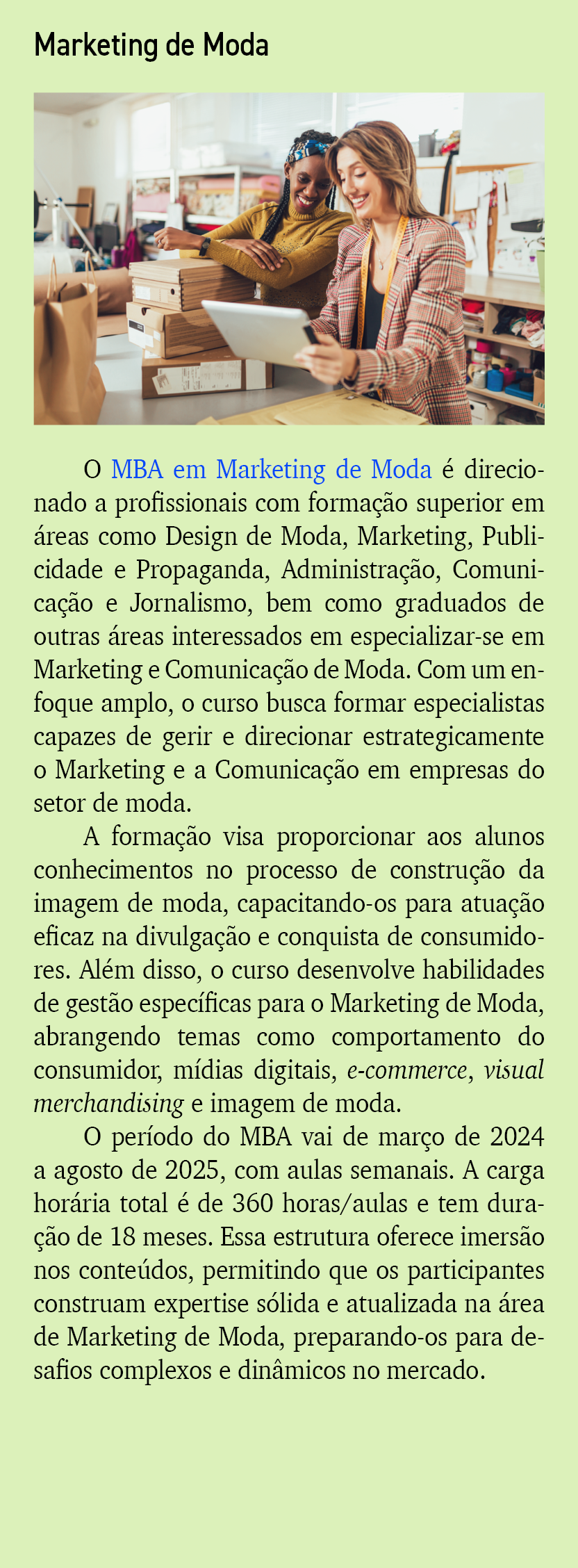 Marketing de Moda O MBA em Marketing de Moda  direcionado a profissionais com forma  o superior em  reas como Design...