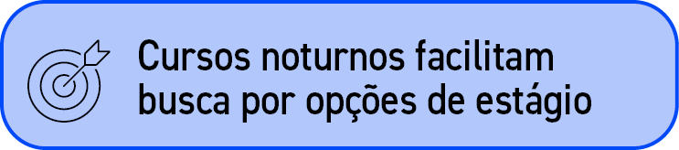 ￼,Cursos noturnos facilitam busca por op es de est gio