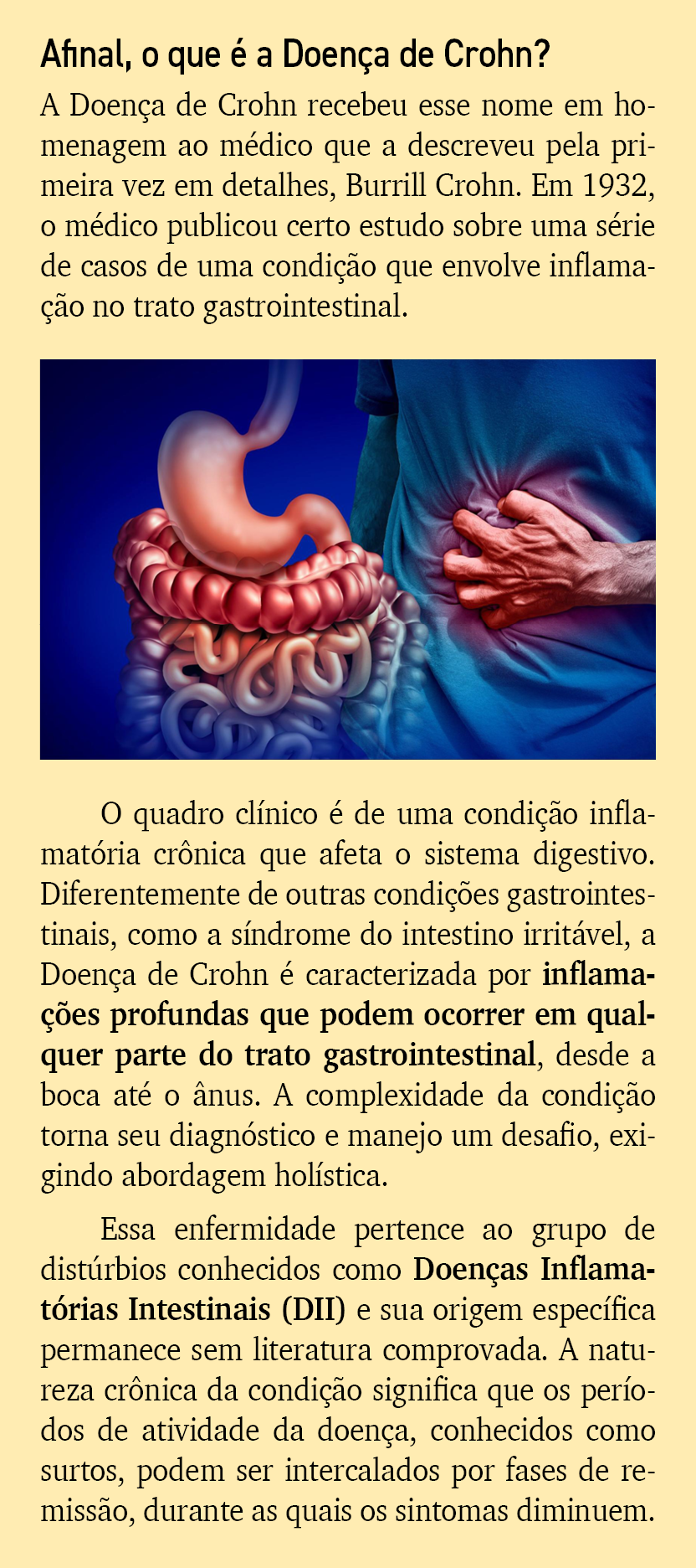 Afinal, o que  a Doen a de Crohn? A Doen a de Crohn recebeu esse nome em homenagem ao m dico que a descreveu pela pr...