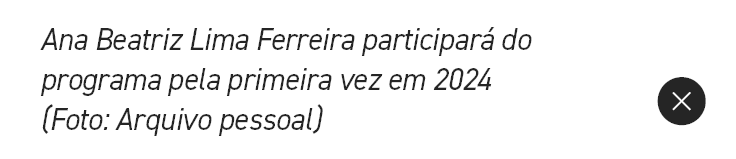 Ana Beatriz Lima Ferreira participar do programa pela primeira vez em 2024 (Foto: Arquivo pessoal),￼
