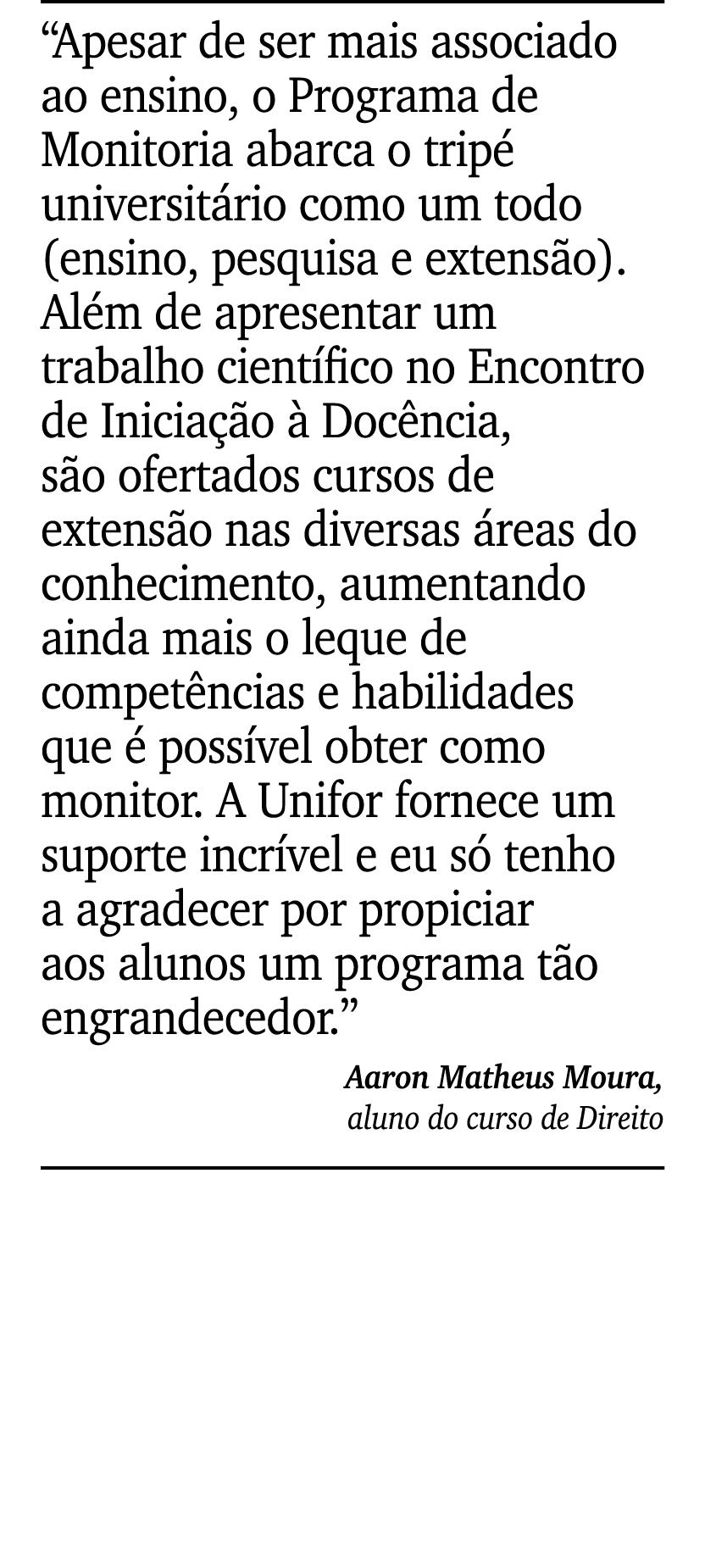 ￼ “Apesar de ser mais associado ao ensino, o Programa de Monitoria abarca o trip universit rio como um todo (ensino,...
