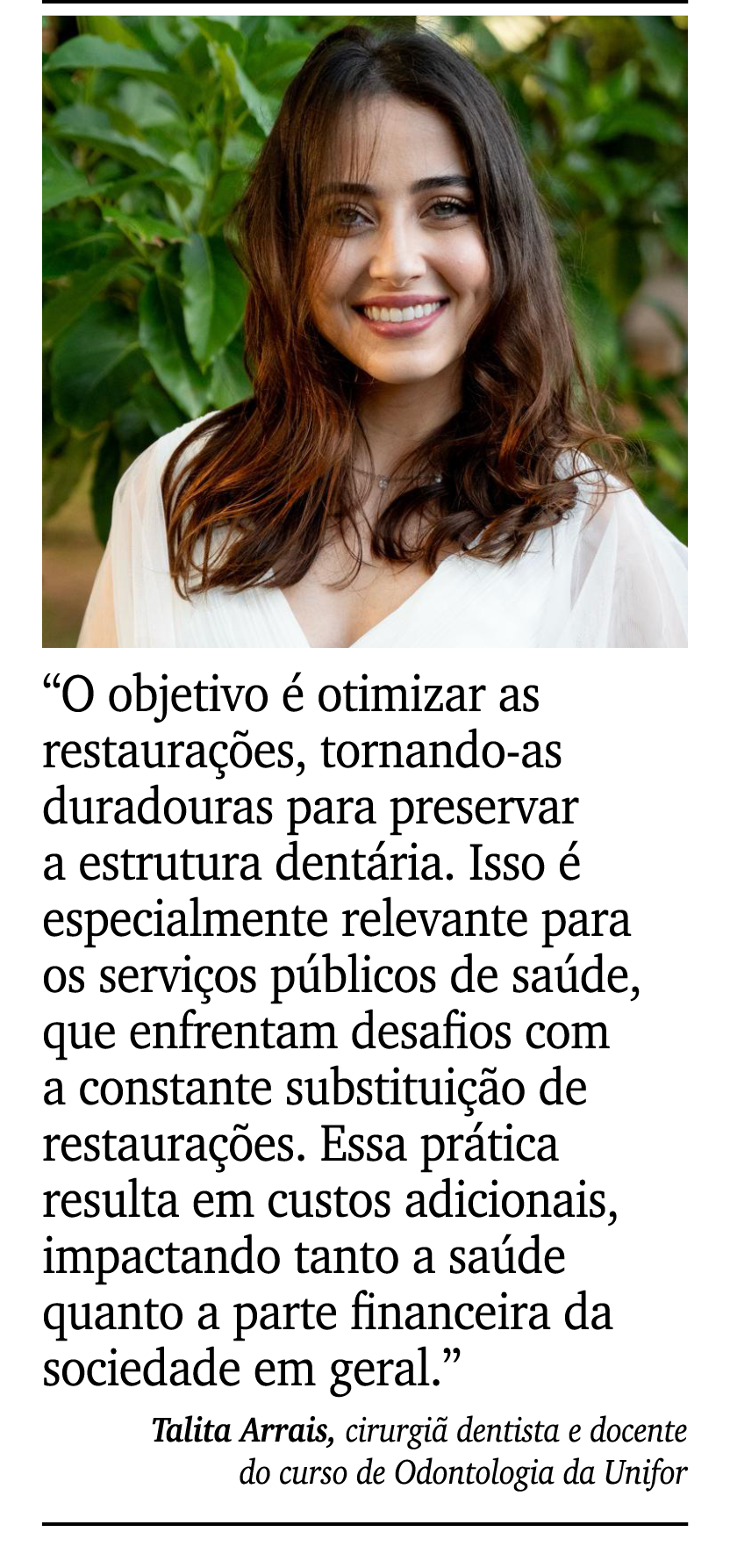 ￼ ￼ “O objetivo  otimizar as restaura  es, tornando as duradouras para preservar a estrutura dent ria. Isso   especi...