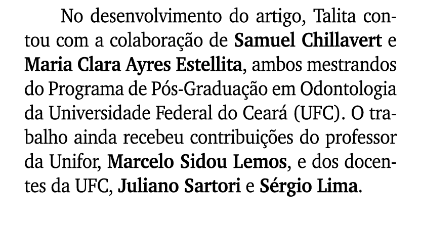 No desenvolvimento do artigo, Talita contou com a colabora o de Samuel Chillavert e Maria Clara Ayres Estellita, amb...